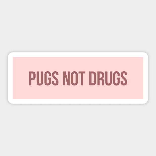 Pugs Not Drugs Sticker by BloomingDiaries